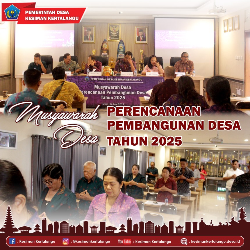 MUSYAWARAH DESA " PERENCANAAN PEMBANGUNAN DESA TAHUN 2025 "